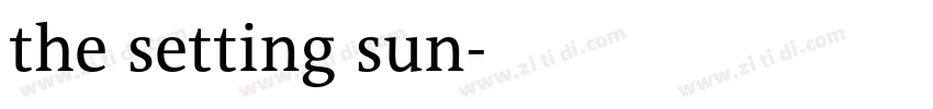 the setting sun字体转换
